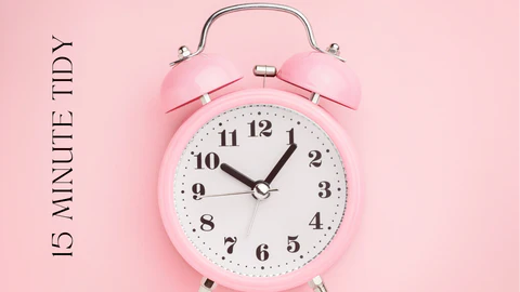 15 minute tidy ups