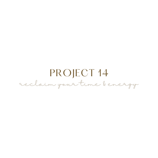 Project 14 - Reclaim Your Time and Energy (Nov '24)